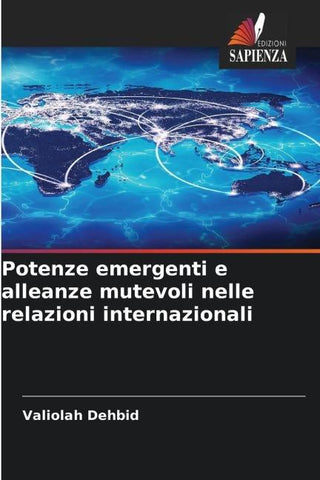 Potenze emergenti e alleanze mutevoli nelle relazioni internazionali