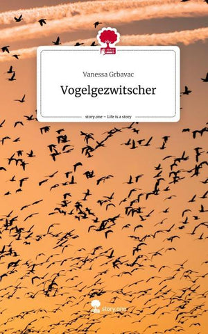 Vogelgezwitscher. Life is a Story - story.one