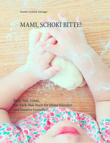 Mami, Schoki bitte!