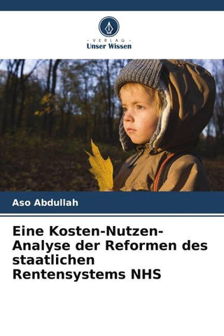 Eine Kosten-Nutzen-Analyse der Reformen des staatlichen Rentensystems NHS