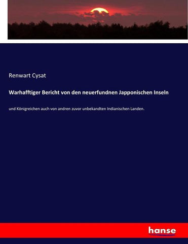 Warhafftiger Bericht von den neuerfundnen Japponischen Inseln