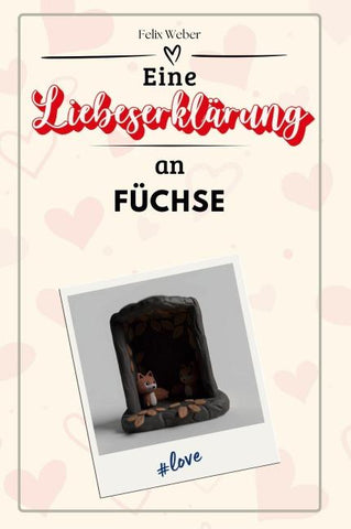 Eine Liebeserklärung an Füchse