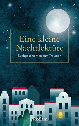 Eine kleine Nachtlektüre. Buchgeschichten zum Träumen