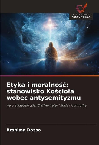 Etyka i moralno¿¿: stanowisko Ko¿cio¿a wobec antysemityzmu