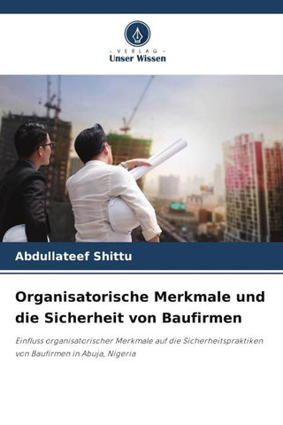 Organisatorische Merkmale und die Sicherheit von Baufirmen