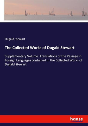The Collected Works of Dugald Stewart