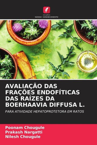 AVALIAÇÃO DAS FRAÇÕES ENDOFÍTICAS DAS RAÍZES DA BOERHAAVIA DIFFUSA L.