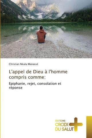 L'appel de Dieu à l'homme compris comme: