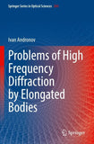 Problems of High Frequency Diffraction by Elongated Bodies