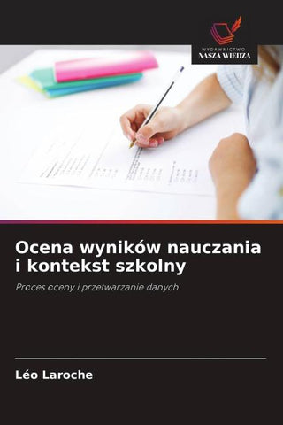 Ocena wyników nauczania i kontekst szkolny