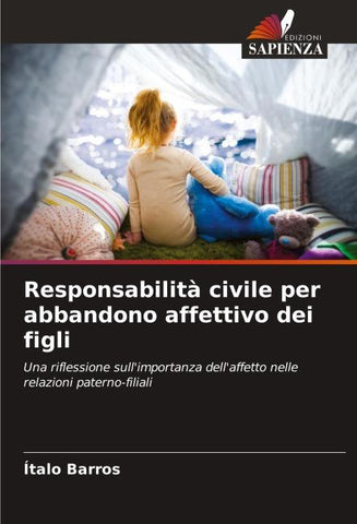 Responsabilità civile per abbandono affettivo dei figli