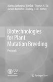 Biotechnologies for Plant Mutation Breeding
