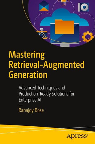 Mastering Retrieval-Augmented Generation