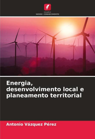 Energia, desenvolvimento local e planeamento territorial