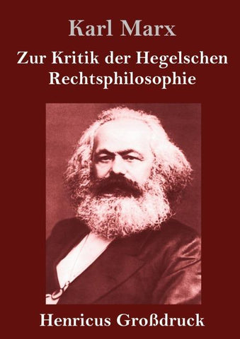 Zur Kritik der Hegelschen Rechtsphilosophie (Großdruck)
