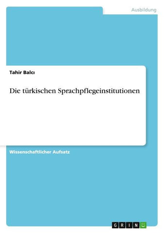 Die türkischen Sprachpflegeinstitutionen