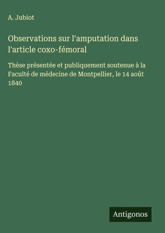 Observations sur l'amputation dans l'article coxo-fémoral