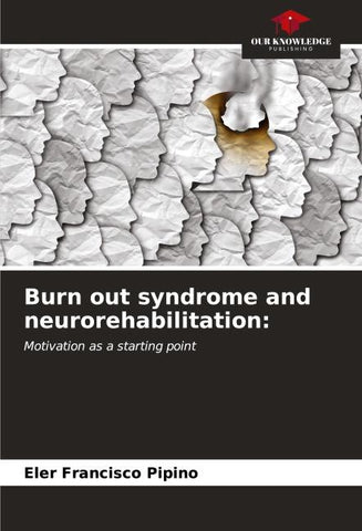 Burn out syndrome and neurorehabilitation: