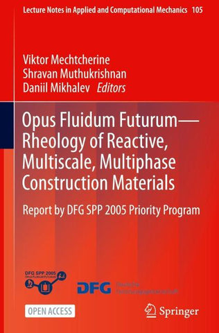 Opus Fluidum Futurum—Rheology of Reactive, Multiscale, Multiphase Construction Materials