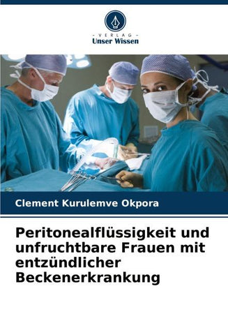 Peritonealflüssigkeit und unfruchtbare Frauen mit entzündlicher Beckenerkrankung