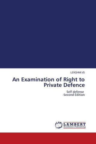 An Examination of Right to Private Defence