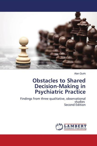 Obstacles to Shared Decision-Making in Psychiatric Practice