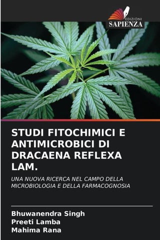 STUDI FITOCHIMICI E ANTIMICROBICI DI DRACAENA REFLEXA LAM.