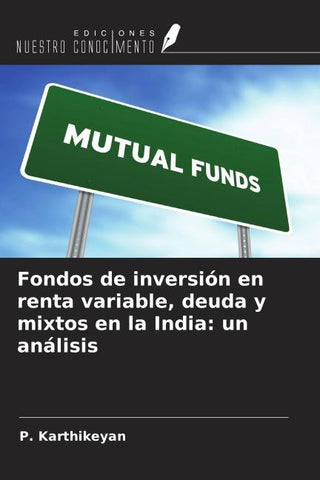 Fondos de inversión en renta variable, deuda y mixtos en la India: un análisis