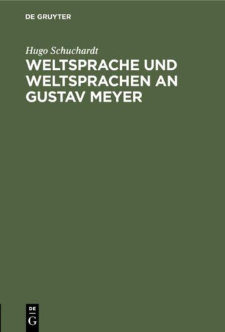 Weltsprache und Weltsprachen an Gustav Meyer