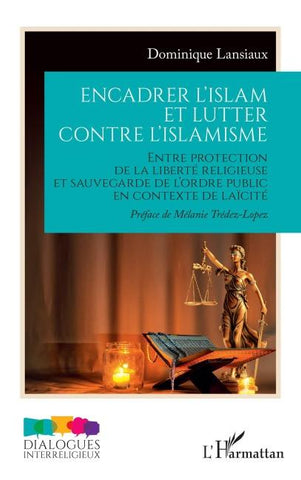 Encadrer l'islam et lutter contre l'islamisme