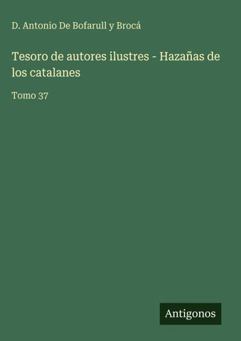 Tesoro de autores ilustres - Hazañas de los catalanes