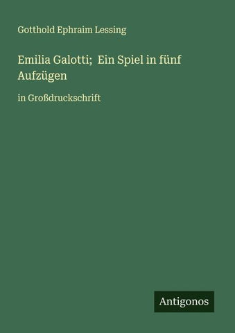 Emilia Galotti;  Ein Spiel in fünf Aufzügen