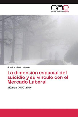 La dimensión espacial del suicidio y su vínculo con el Mercado Laboral