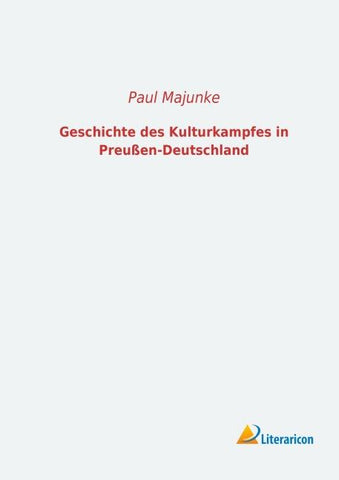 Geschichte des Kulturkampfes in Preußen-Deutschland