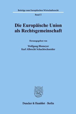 Die Europäische Union als Rechtsgemeinschaft.