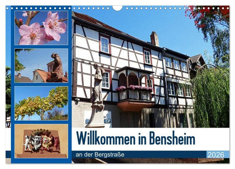 Willkommen in Bensheim an der Bergstraße (Wandkalender 2026 DIN A3 quer), CALVENDO Monatskalender