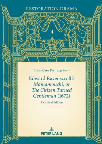 Edward Ravenscroft's «Mamamouchi, or The Citizen Turned Gentleman» (1672)