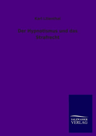 Der Hypnotismus und das Strafrecht