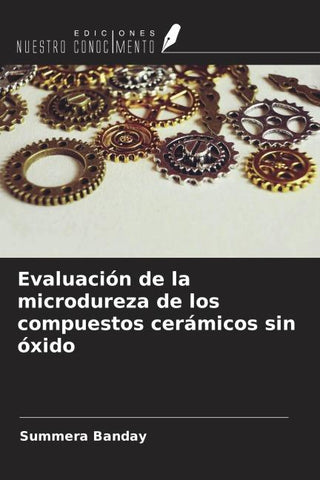Evaluación de la microdureza de los compuestos cerámicos sin óxido