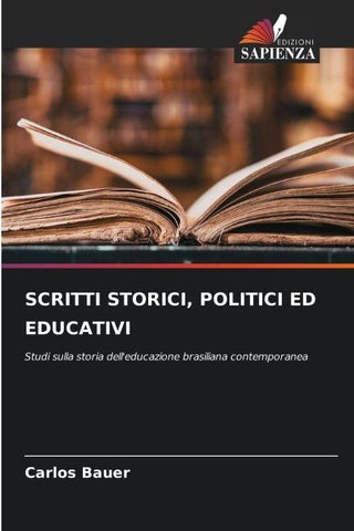 SCRITTI STORICI, POLITICI ED EDUCATIVI