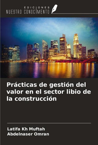 Prácticas de gestión del valor en el sector libio de la construcción