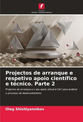 Projectos de arranque e respetivo apoio científico e técnico. Parte 2
