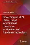 Proceedings of 2021 China-Europe International Conference on Pipelines and Trenchless Technology