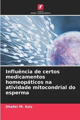 Influência de certos medicamentos homeopáticos na atividade mitocondrial do esperma
