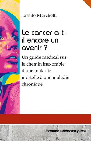 Le cancer a-t-il encore un avenir ?