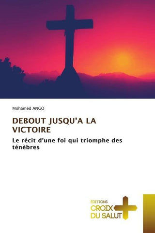 DEBOUT JUSQU'A LA VICTOIRE