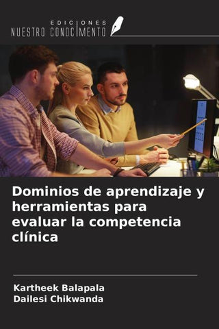 Dominios de aprendizaje y herramientas para evaluar la competencia clínica