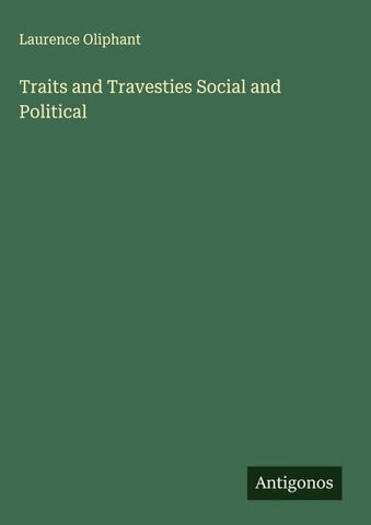 Traits and Travesties Social and Political