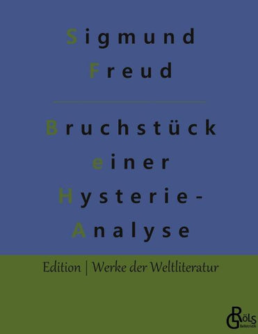 Bruchstück einer Hysterie-Analyse