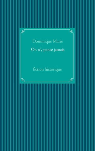 On n'y pense jamais
